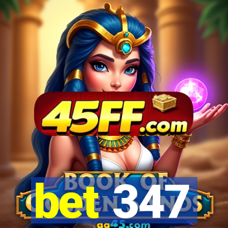 bet 347
